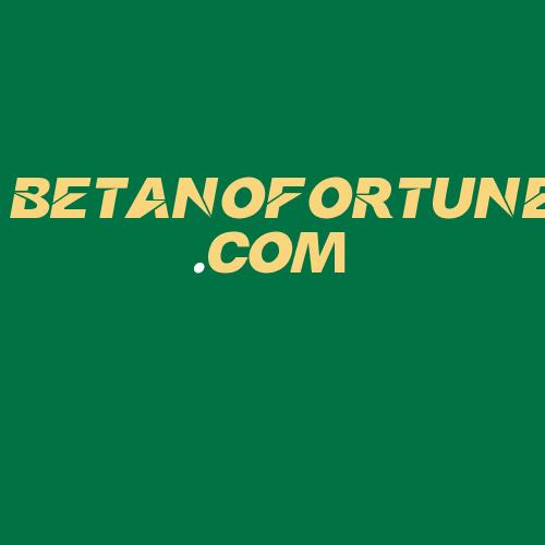 Logo da BETANOFORTUNE